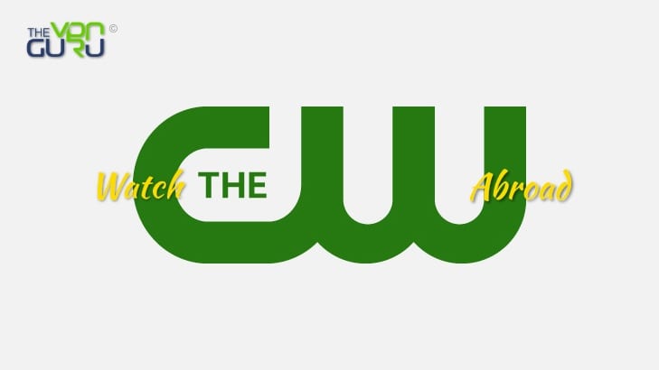 How to Watch CW TV outside the US