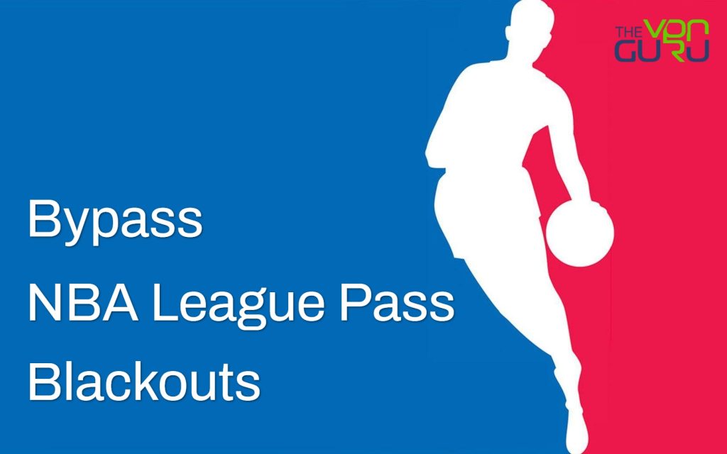 Avoid NBA League Pass Blackout Restrictions