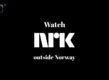How to Watch NRK outside Norway