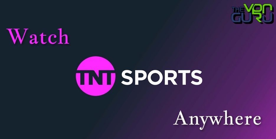 How to Watch TNT Sports Anywhere