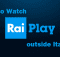 Rai Play outside Italy
