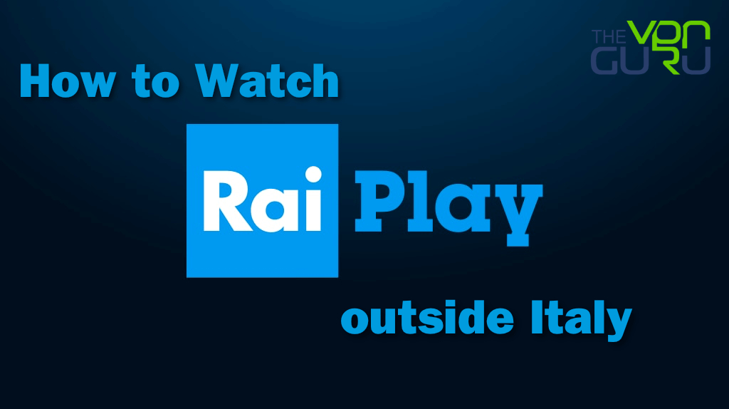 Rai Play outside Italy