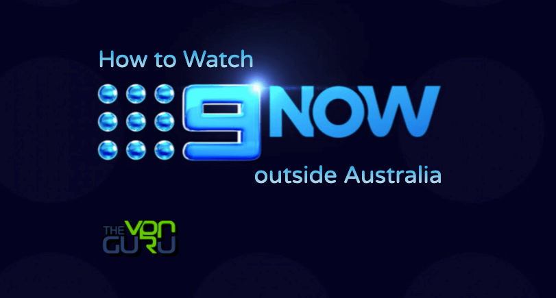How to Watch 9Now outside Australia