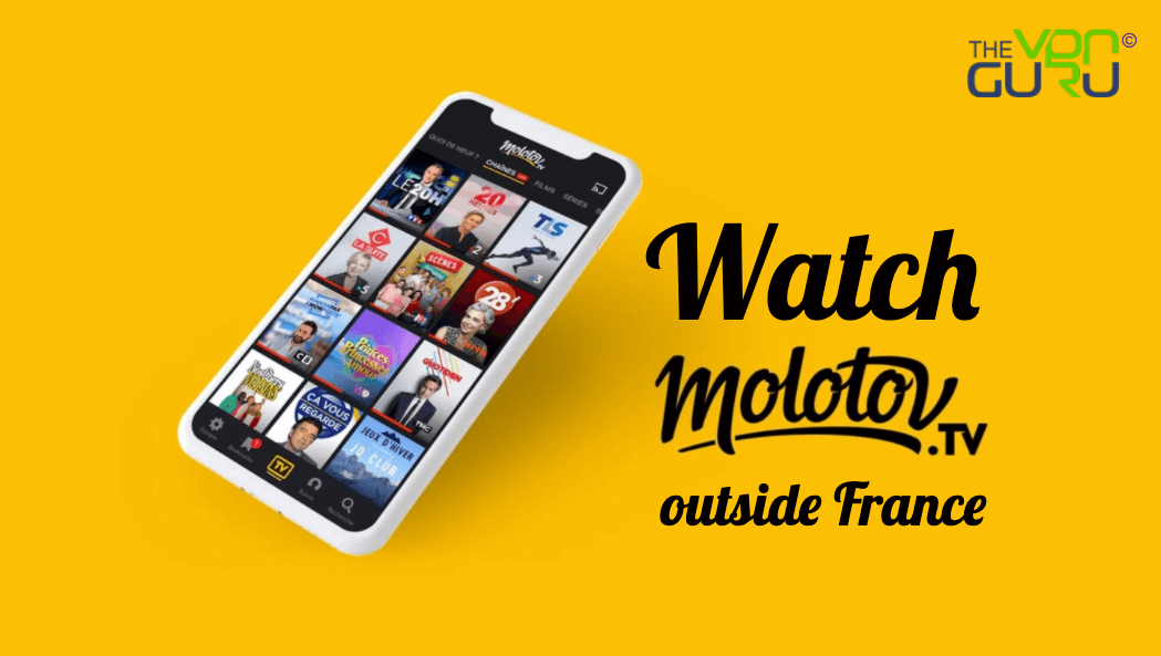 How to Watch Molotov TV outside France