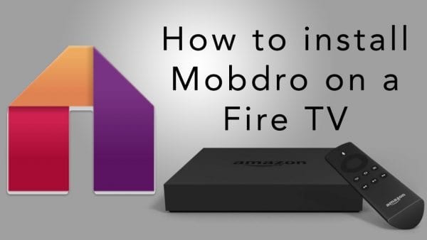 How to Install Mobdro on Fire Stick
