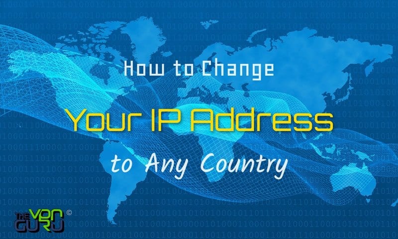 How to Change Your IP Address to Another Country