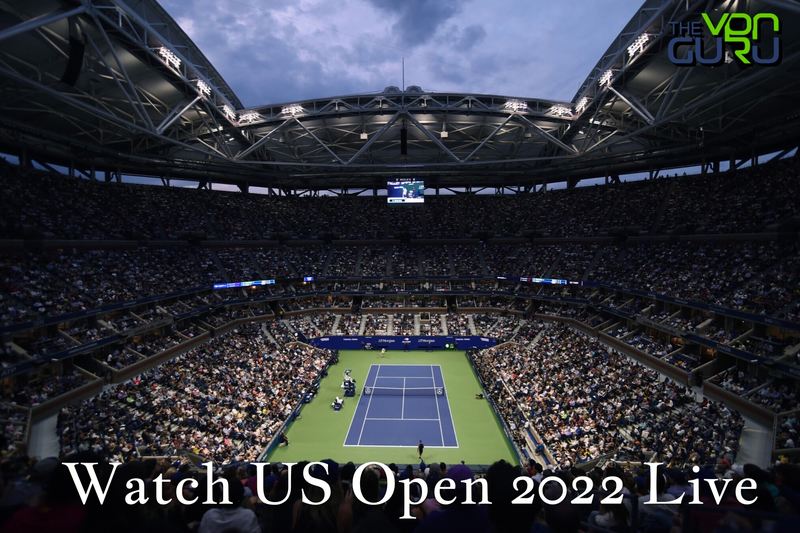 How to Watch US Open 2022 Live Online Tennis