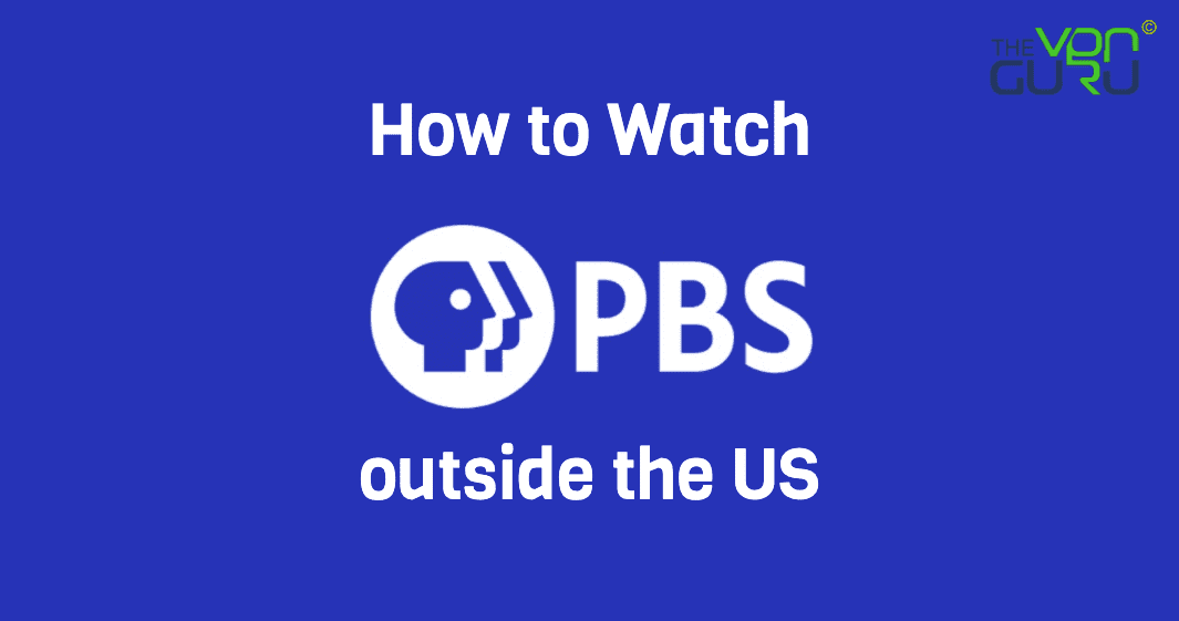How to Watch PBS outside the US