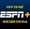How to Get ESPN Plus outside the USA