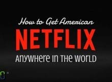Watch US Netflix Anywhere in the World