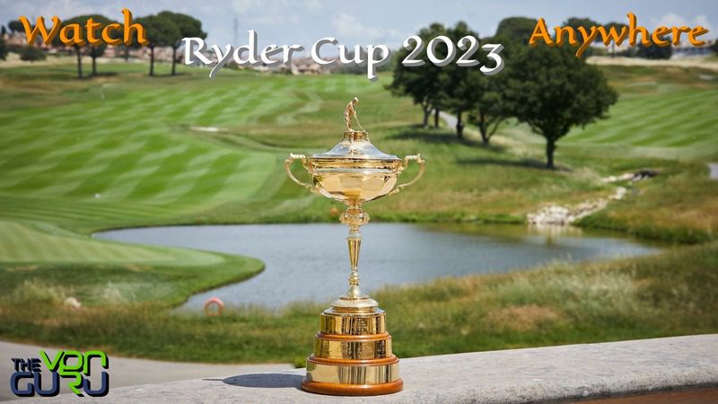 How to Watch Ryder Cup 2023 Live Online