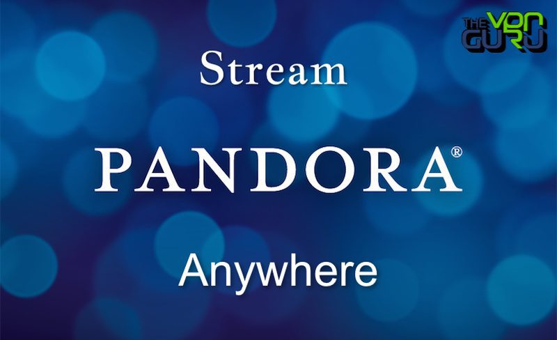 Stream Pandora Anywhere