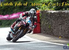 Stream Isle of Man TT 2023 Live Online