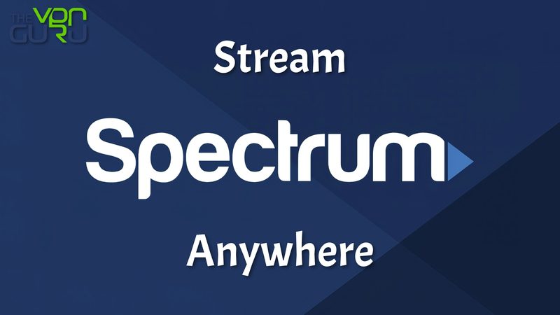 How to Watch Spectrum TV Outside the US