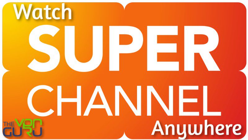 How to Watch Super Channel Outside Canada (1)