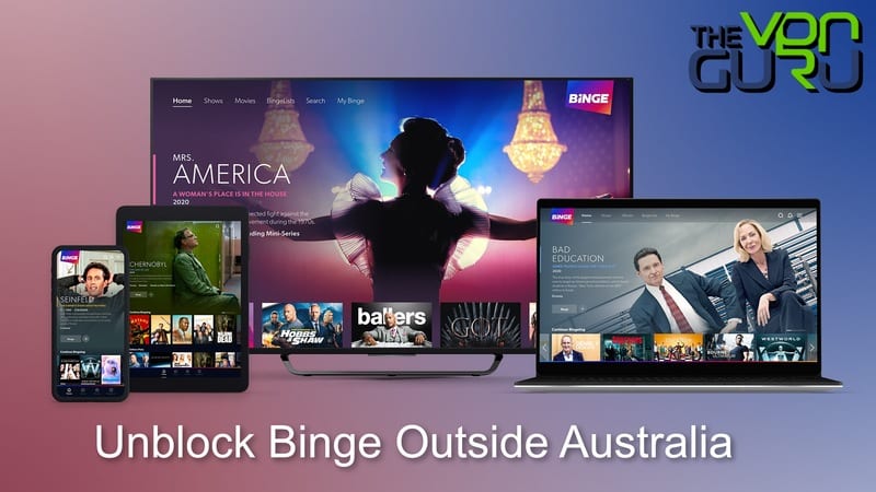 How to Watch Binge Outside Australia