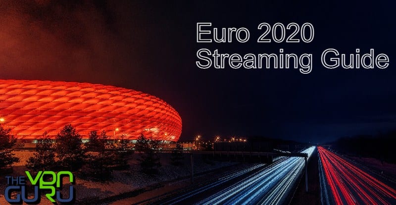 Stream Euro 2020 Live Anywhere 2