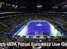How to Watch UEFA Futsal Championship 2022 Live Online