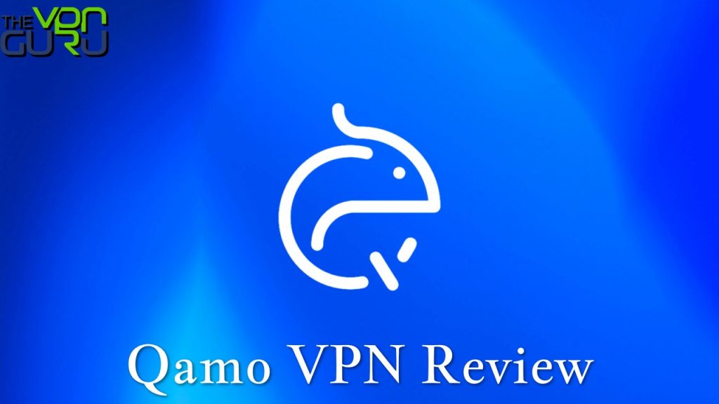 Qamo VPN Review